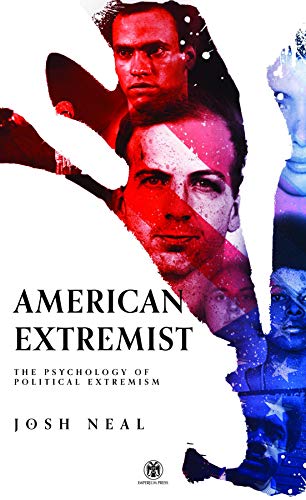 American Extremist: The Psychology of Political Extremism: The Psychology of Political Extremism (Imperium Press) (English Edition)