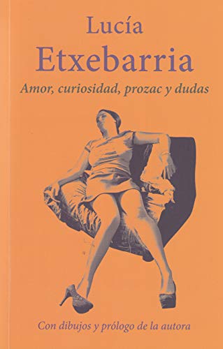 Amor. curiosidad. prozac y dudas Amor. curiosidad. prozac y dudas