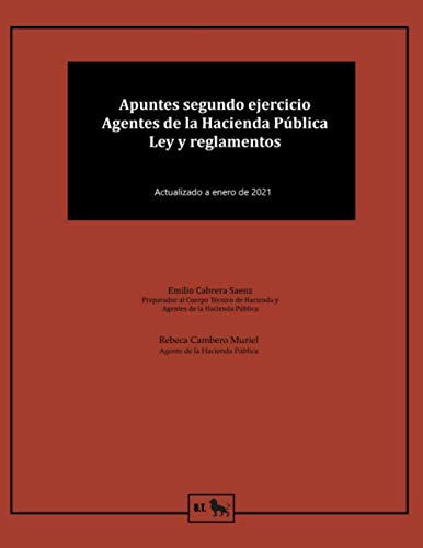 Apuntes segundo ejercicio Agentes de la Hacienda Pública: ley y reglamentos Apuntes segundo ejercicio Agentes de la Hacienda Pública: ley y reglamentos