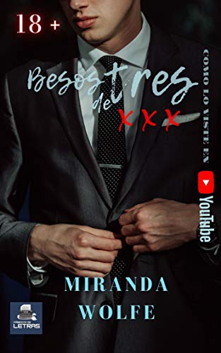 Besos de tres: novela erótica con escenas no aptas para menores de edad (Dulces secretos nº 2) Besos de tres: novela erótica con escenas no aptas para menores de edad (Dulces secretos nº 2)