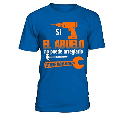 Camiseta Hombre SI EL Abuelo NO Puede ARREGLARLO Estamos Todos JODIDOS T-Shirt - Azul eléctrico - XL