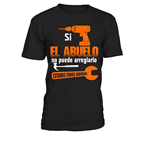 Camiseta Hombre SI EL Abuelo NO Puede ARREGLARLO Estamos Todos JODIDOS T-Shirt - Negro - L