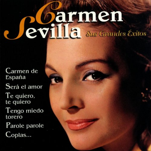 Carmen Sevilla : Sus Grandes Exitos Carmen Sevilla : Sus Grandes Exitos