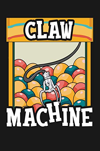 Claw Machine: Retro Arcade Crane Game Blank Lined Journal Notebook