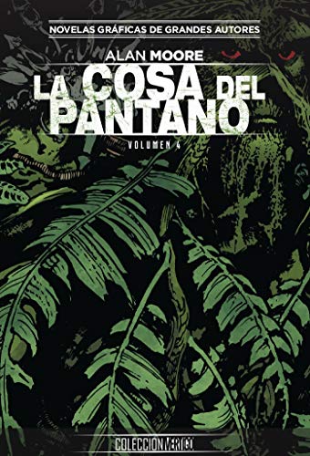 Colección Vertigo núm. 54: La Cosa Del Pantano de Alan Moore 4 Colección Vertigo núm. 54: La Cosa Del Pantano de Alan Moore 4
