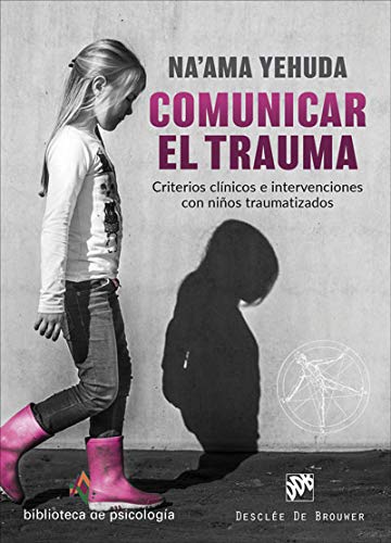 Comunicar El Trauma: 244 (Biblioteca de Psicología)