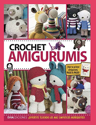 CROCHET AMIGURUMIS: ¡divertite tejiendo los más simpáticos muñequitos!