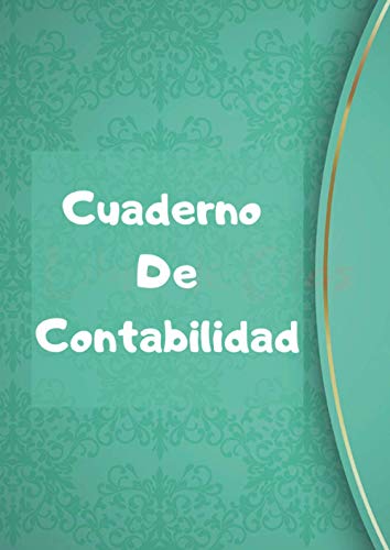 Cuaderno de contabilidad: Cuaderno para controlar tus ingresos y gastos | Libro de Contabilidad para autonomos y pequeñas empresas. Cuaderno de contabilidad: Cuaderno para controlar tus ingresos y gastos | Libro de Contabilidad para autonomos y pequeñas empresas.