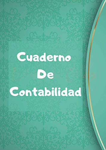 Cuaderno de contabilidad: Cuaderno para controlar tus ingresos y gastos | Libro de Contabilidad para autonomos y pequeñas empresas.