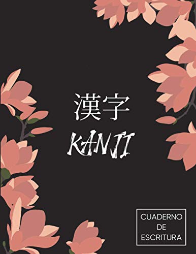 Cuaderno de Escritura Kanji Japonés: Cuaderno y libro de ejercicios 112 páginas | 8,5x11 / 21,5x27,9 cm | aprox. DIN A4 | japonés Genkouyoushi papel ... el alfabeto japonés | Japón Flor La Magnolia Cuaderno de Escritura Kanji Japonés: Cuaderno y libro de ejercicios 112 páginas | 8,5x11 / 21,5x27,9 cm | aprox. DIN A4 | japonés Genkouyoushi papel ... el alfabeto japonés | Japón Flor La Magnolia