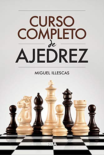Curso completo de ajedrez (PRÁCTICA) Curso completo de ajedrez (PRÁCTICA)