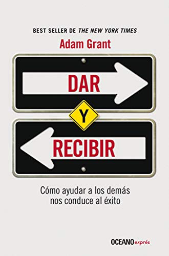 Dar Y Recibir: Un Enfoque Revolucionario Sobre El Éxito Dar Y Recibir: Un Enfoque Revolucionario Sobre El Éxito