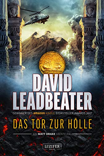 DAS TOR ZUR HÖLLE (Matt Drake Abenteuer 3): Thriller (German Edition) DAS TOR ZUR HÖLLE (Matt Drake Abenteuer 3): Thriller (German Edition)