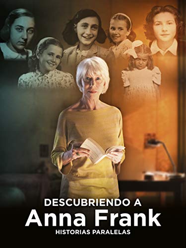 Descubriendo a Anna Frank. Historias Paralelas