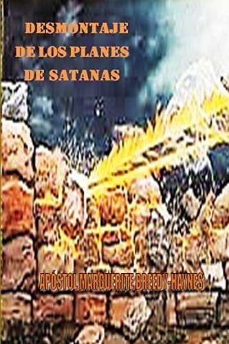 DESMONTAJE DE LOS PLANES DE SATANÁS DESMONTAJE DE LOS PLANES DE SATANÁS