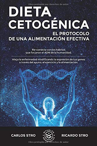 Dieta Cetogénica: El protocolo de una alimentación efectiva Dieta Cetogénica: El protocolo de una alimentación efectiva