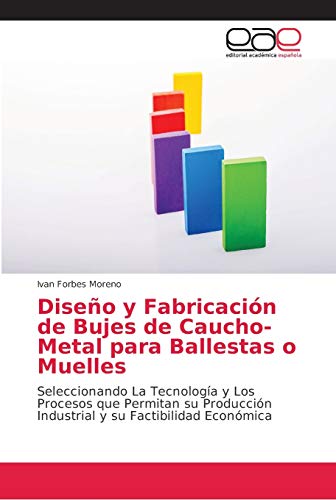 Diseño y Fabricación de Bujes de Caucho-Metal para Ballestas o Muelles Diseño y Fabricación de Bujes de Caucho-Metal para Ballestas o Muelles