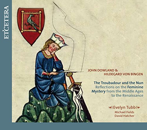 Dowland & Von Bingen: The Troubadour and The Nun