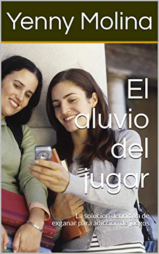El aluvio del jugar: La solucion definitiva de exganar para adiccion de juegos El aluvio del jugar: La solucion definitiva de exganar para adiccion de juegos