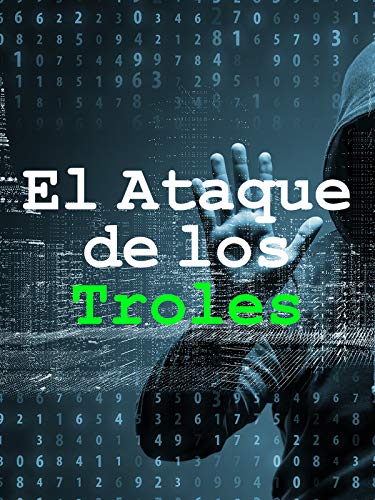 El Ataque de los Troles El Ataque de los Troles