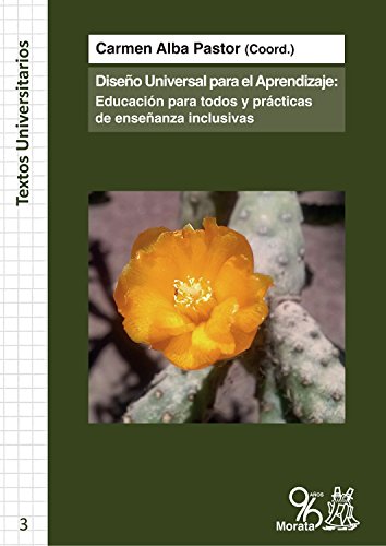 El Diseño Universal para el Aprendizaje: Educación para todos y prácticas de Enseñanza Inclusivas (Textos Universitarios nº 3)
