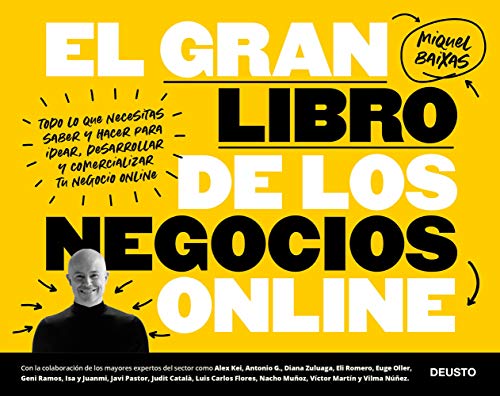 El gran libro de los negocios online: Todo lo que necesitas saber y hacer para idear, desarrollar y comercializar tu negocio online (Sin colección) El gran libro de los negocios online: Todo lo que necesitas saber y hacer para idear, desarrollar y comercializar tu negocio online (Sin colección)