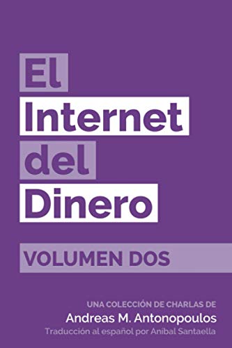 El Internet del Dinero Volumen Dos El Internet del Dinero Volumen Dos