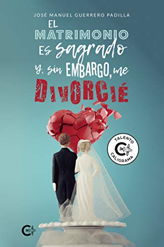 El matrimonio es sagrado y, sin embargo, me divorcié El matrimonio es sagrado y, sin embargo, me divorcié
