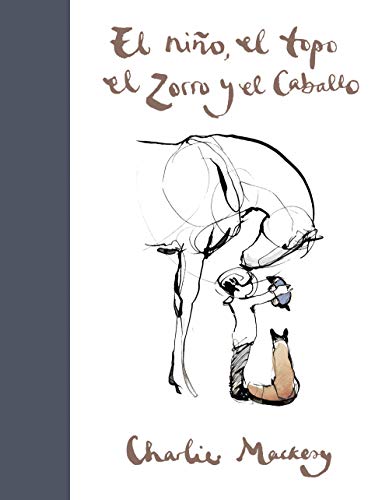 El niño, el topo, el zorro y el caballo (SUMA) El niño, el topo, el zorro y el caballo (SUMA)