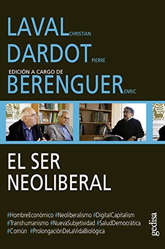 El ser neoliberal: Edición a cargo de Enric Berenguer (Diálogos nº 304104)