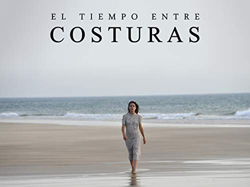 El tiempo entre costuras - Season 1 El tiempo entre costuras - Season 1