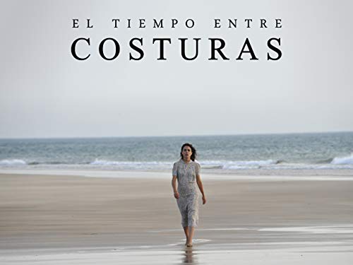 El tiempo entre costuras - Season 1