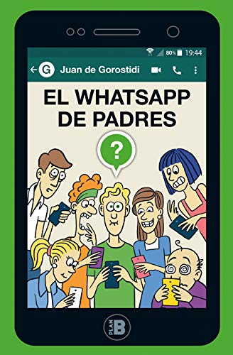 El WhatsApp de padres (Plan B) El WhatsApp de padres (Plan B)