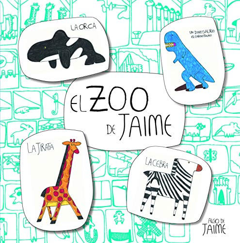 El zoo de Jaime (Juega y aprende) El zoo de Jaime (Juega y aprende)