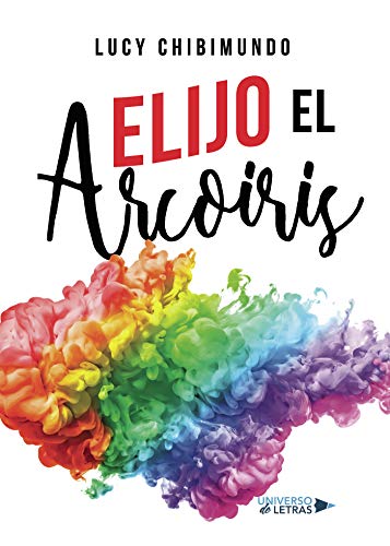Elijo el Arcoiris Elijo el Arcoiris