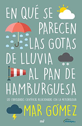 En qué se parecen las gotas de lluvia al pan de hamburguesa (NO FICCIÓN)