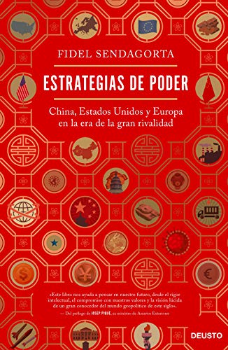 Estrategias de poder: China, Estados Unidos y Europa en la era de la gran rivalidad (Sin colección) Estrategias de poder: China, Estados Unidos y Europa en la era de la gran rivalidad (Sin colección)
