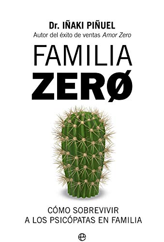 Familia Zero: Cómo sobrevivir a los psicópatas en familia