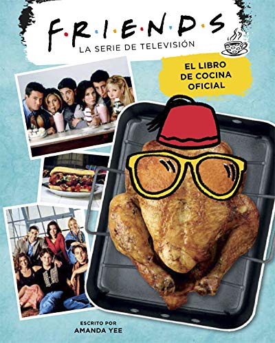 Friends. El libro de cocina oficial: 50 (Bridge) Friends. El libro de cocina oficial: 50 (Bridge)