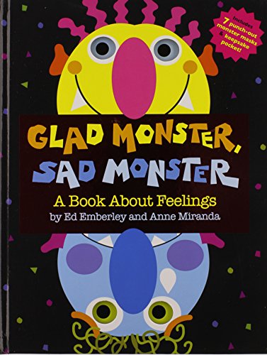 GLAD MONSTER SAD MONSTER: A Book about Feelings