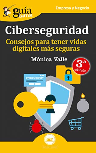GuíaBurros Ciberseguridad: Consejos para tener vidas digitales más seguras (Guíburros): 18