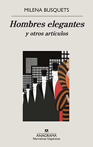 Hombres elegantes y otros artículos: 624 (NARRATIVAS HISPANICAS)