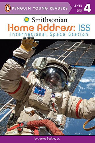 Home Address: ISS: International Space Station (Penguin Young Readers. Level 4)
