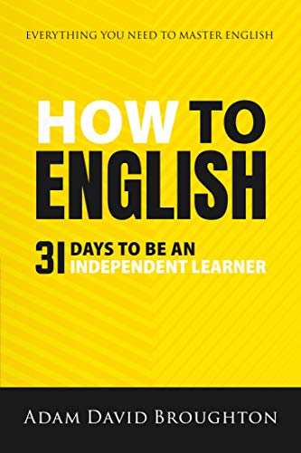 How To English: 31 Days to be an independent learner (English Edition)