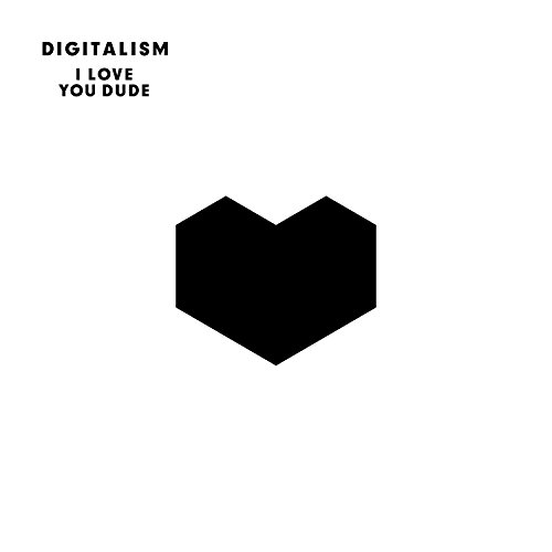 I Love You, Dude I Love You, Dude