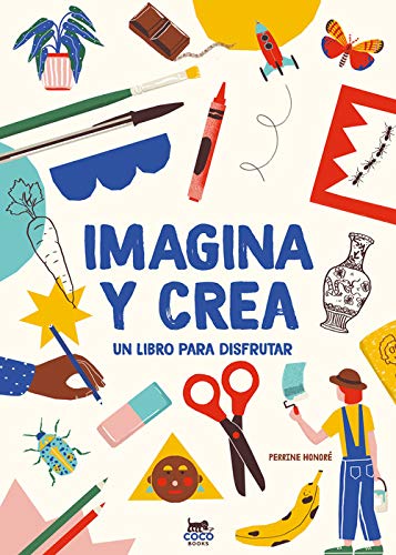 Imagina y crea: Un libro para disfrutar