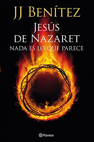 Jesús de Nazaret: Nada es lo que parece (Biblioteca J. J. Benítez) Jesús de Nazaret: Nada es lo que parece (Biblioteca J. J. Benítez)
