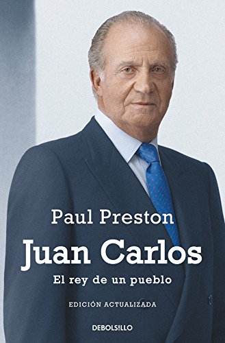 Juan Carlos I (edición actualizada): El rey de un pueblo (Ensayo | Biografía)