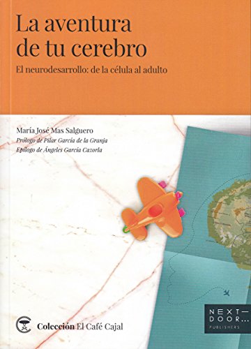 La aventura de tu cerebro (El neurodesarrollo: de la célula al adulto): 5 (El Café Cajal)