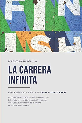 La carrera infinita: La guía completa de la maratón de Nueva York: 1 (Running: Maratón de Nueva York)